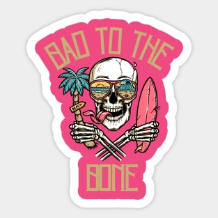 Bad to the Bone Sticker